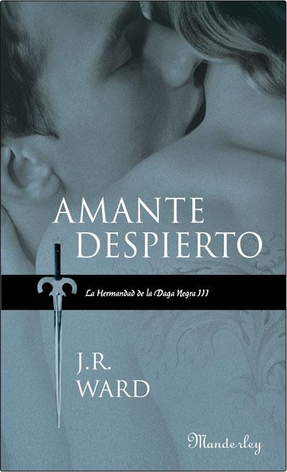 AMANTE DESPIERTO. | 9788483652039 | WARD, J.R.