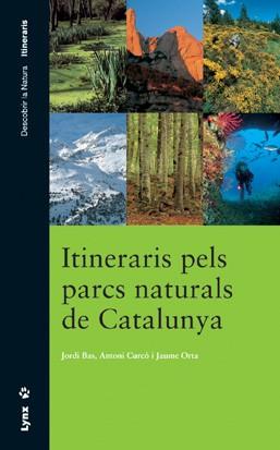ITINERARIS PELS PARCS NATURALS DE CATALUNYA | 9788487334849 | BAS, JORDI