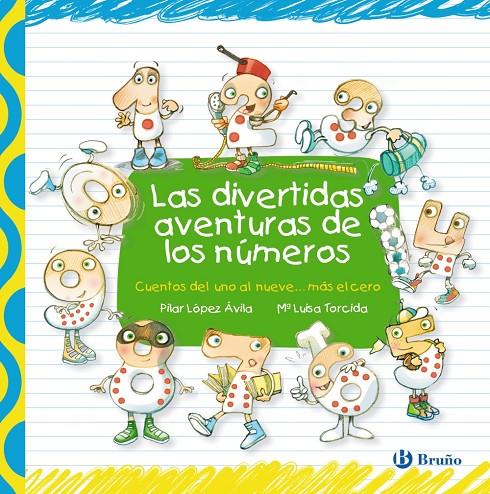 LAS DIVERTIDAS AVENTURAS DE LOS NÚMEROS | 9788421687598 | LÓPEZ ÁVILA, PILAR