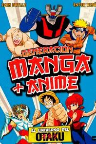 GENERACIÓN MANGA + ANIME | 9788410459106 | RIBÓ BORONAT, ESTER / BATLLE PORCEL, IVAN