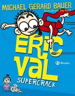 ERIC VAL - SUPERCRACK | 9788469601853 | BAUER, MICHAEL GERARD