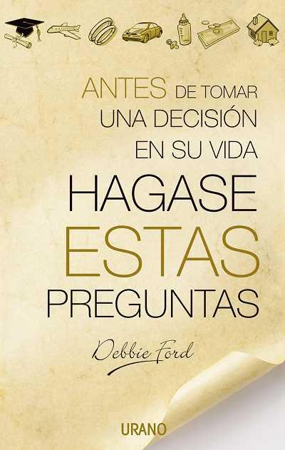 ANTES DE TOMAR UNA DECISION EN SU VIDA HAGASE      ESTAS PRE | 9788479535735 | FORD, DEBBIE