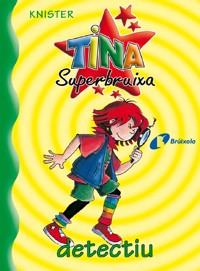 TINA SUPERBRUIXA DETECTIU | 9788483041666 | KNISTER