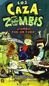 CAZAZOMBIS ¡ZOMBIS POR UN TUBO! | 9788466646611 | KLOEPFER / WOLFHARD/KLOEPFER, JOHN