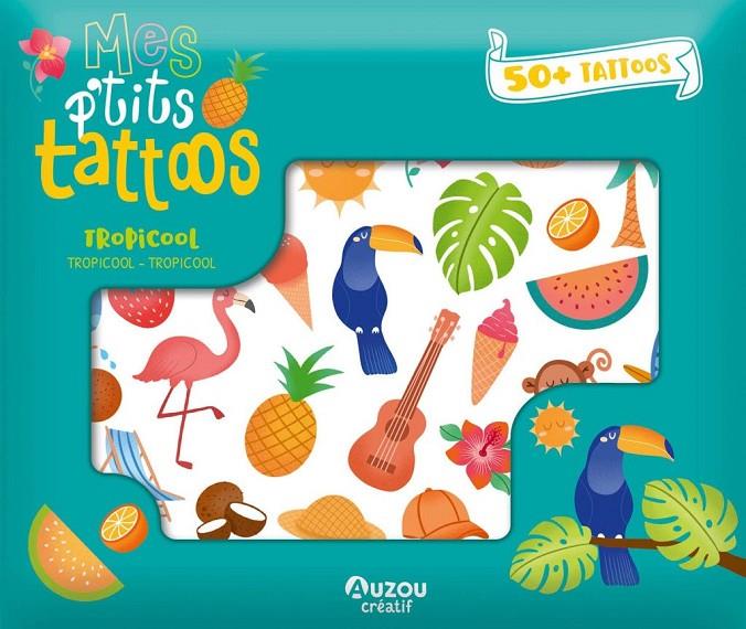 MIS PEQUEÑOS TATTOOS. TROPICOOL | 9791039524971 | , VVAA