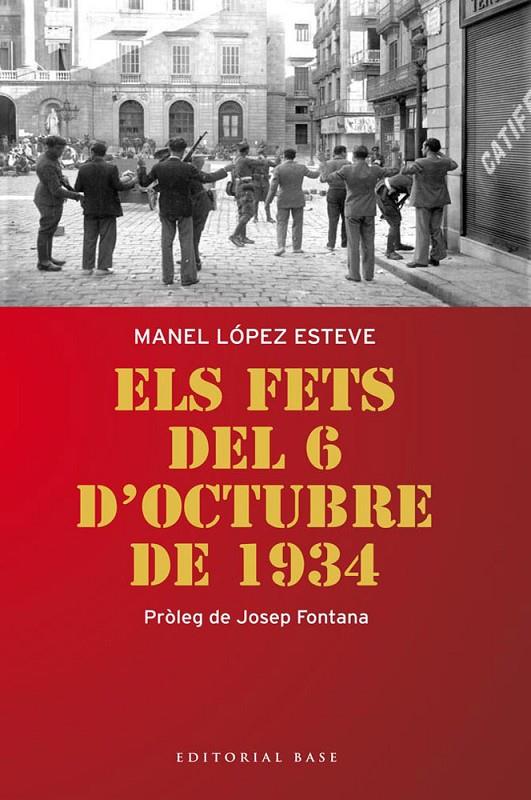 FETS DEL 6 D'OCTUBRE DE 1934 | 9788415711179 | LLOPEZ ESTEVE, MANEL