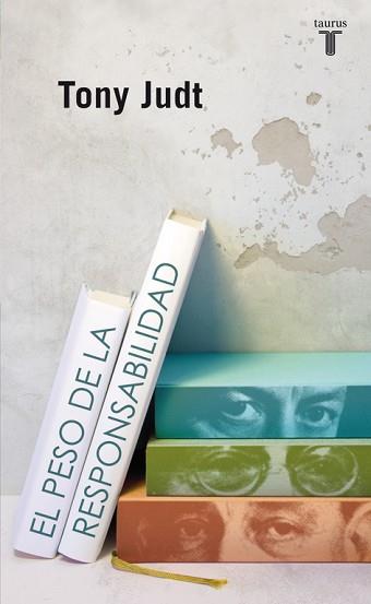 PESO DE LA RESPONSABILIDAD | 9788430609451 | JUDT, TONY