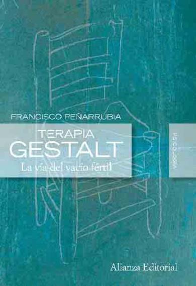 TERAPIA GESTALT LA VIA DEL VACIO FACIL | 9788420684178 | PEÑARRUBIA, FRANCISCO