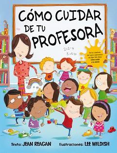 CóMO CUIDAR DE TU PROFESORA | 9788491451495 | REAGAN, JEAN