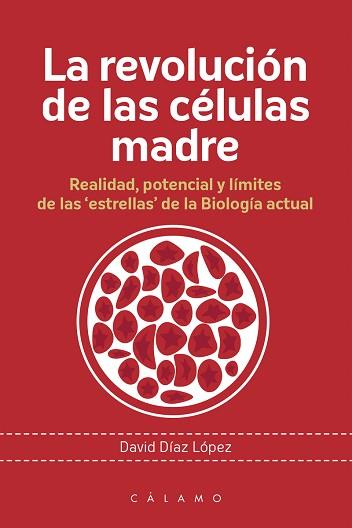 LA REVOLUCIÓN DE LAS CÉLULAS MADRE | 9788416742080 | DÍAZ LÓPEZ, DAVID