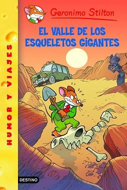 VALLE ESQUELETOS GIGANTES | 9788408102144 | STILTON, GEROMINO