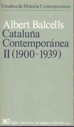 CATALU¥A CONTEMPORANEA. TOMO 2. 1900-1939 | 9788432301605 | Balcells, Albert