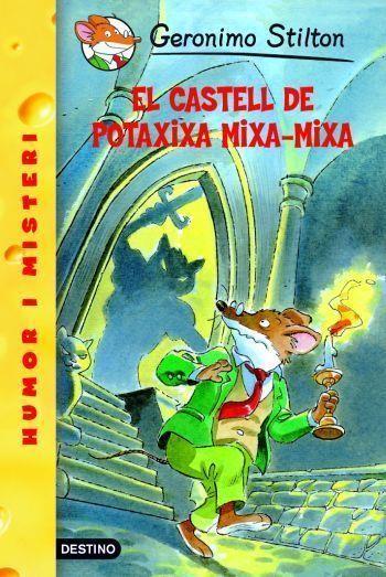 14- EL CASTELL DE POTAXIXA MIXA-MIXA | 9788492671403 | GERONIMO STILTON