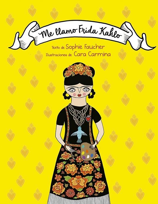ME LLAMO FRIDA KAHLO | 9788491459767 | FAUCHER, SOPHIE