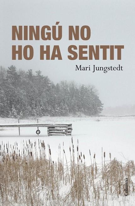 NINGÚ NO HO HA SENTIT | 9788466411103 | JUNGSTEDT, MARI