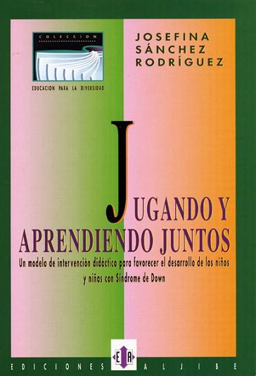 JUGANDO Y APRENDIENDO JUNTOS | 9788487767586 | SANCHEZ RODRIGUEZ