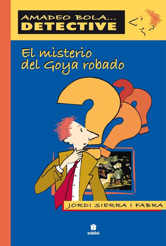 MISTERIO DEL GOYA ROBADO | 9788423671199 | SIERRA I FABRA, JORDI