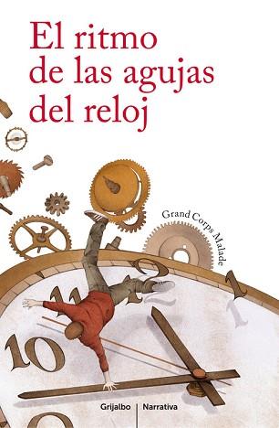 EL RITMO DE LAS AGUJAS DEL RELOJ | 9788425351662 | GRAND CORPS MALADE
