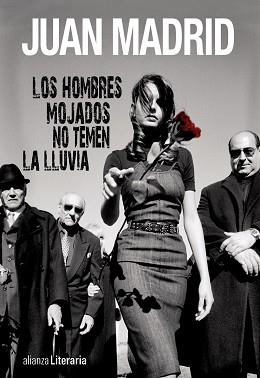 HOMBRES MOJADOS NO TEMEN LA LLUVIA | 9788420675145 | MADRID, JUAN