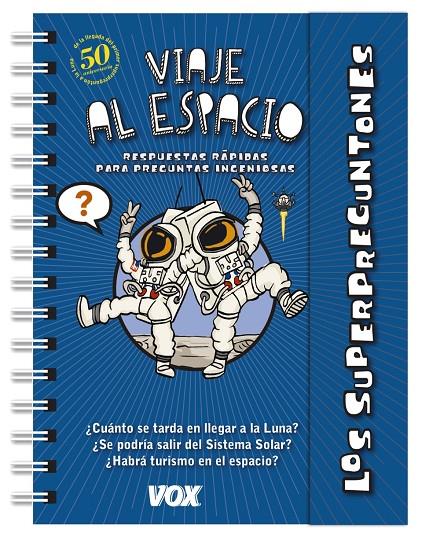 LOS SUPERPREGUNTONES. VIAJE AL ESPACIO | 9788499743189 | VOX EDITORIAL