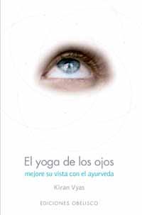 YOGA DE LOS OJOS, EL | 9788497770873 | VYAS, KIRAN