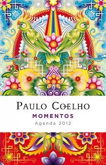MOMENTOS (AGENDA COELHO 2012) | 9788408102410 | PAULO COELHO