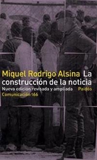 CONSTRUCCION DE LA NOTICIA | 9788449318245 | RODRIGO ALSINA, MIQUEL