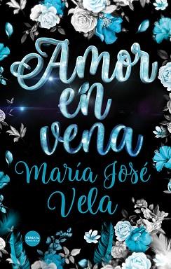 AMOR EN VENA | 9788417451073 | VELA, MARÍA JOSÉ