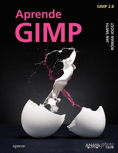 APRENDE GIMP | 9788441532045 | SMITH, JAN/JOOST, RÓMAN