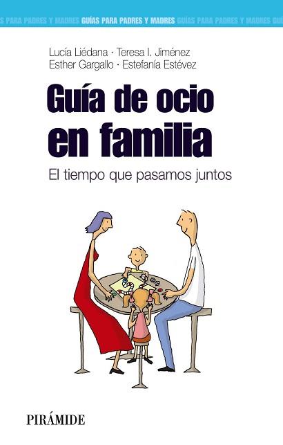 GUÍA DE OCIO EN FAMILIA | 9788436829112 | LIÉDANA, LUCÍA / JIMÉNEZ, TERESA I. / GARGALLO, ES