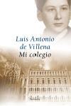 MI COLEGIO | 9788483076750 | VILLENA, LUIS ANTONIO DE