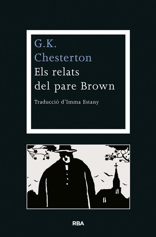 RELATS DEL PARE BROWN | 9788482646541 | CHESTERTON , G.K.