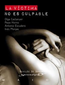 VÍCTIMA NO ES CULPABLE. LAS ESTRATEGIAS DE LA VIOLENCIA | 9788433023339 | O. CASTANYER - P. HORNO - A.ESCUDERO - I. MONJAS