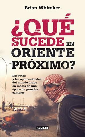 QUÉ SUCEDE EN ORIENTE MEDIO? (WHAT'S WRONG WITH THE MIDDLE | 9788403011410 | WHITAKER, BRIAN
