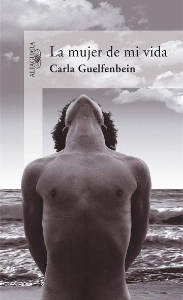 MUJER DE MI VIDA | 9788420469997 | GUELFENBEIN, CARLA (1959- )