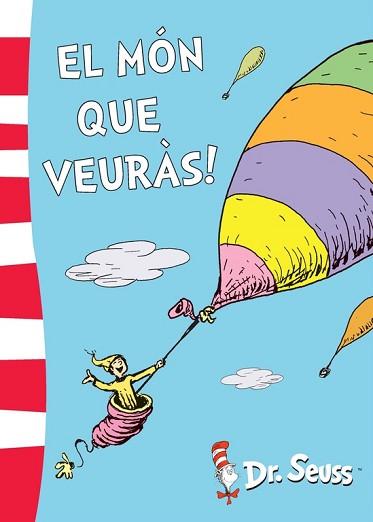 EL MÓN QUE VEURÀS! (DR. SEUSS 5) | 9788448844172 | DR. SEUSS