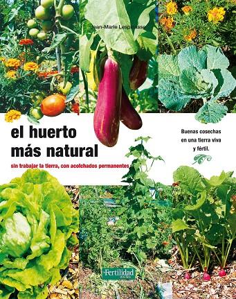 HUERTO MAS NATURAL | 9788493828950 | LESPINASSE, JEAN-MARIE