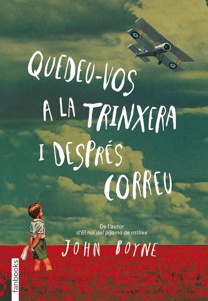 QUEDEU-VOS A LA TRINXERA I DESPRÉS CORREU | 9788415745426 | BOYNE, JOHN