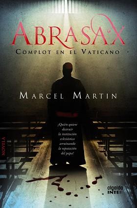 ABRASAX. COMPLOT EN EL VATICANO | 9788498776270 | MARTIN, MARCEL