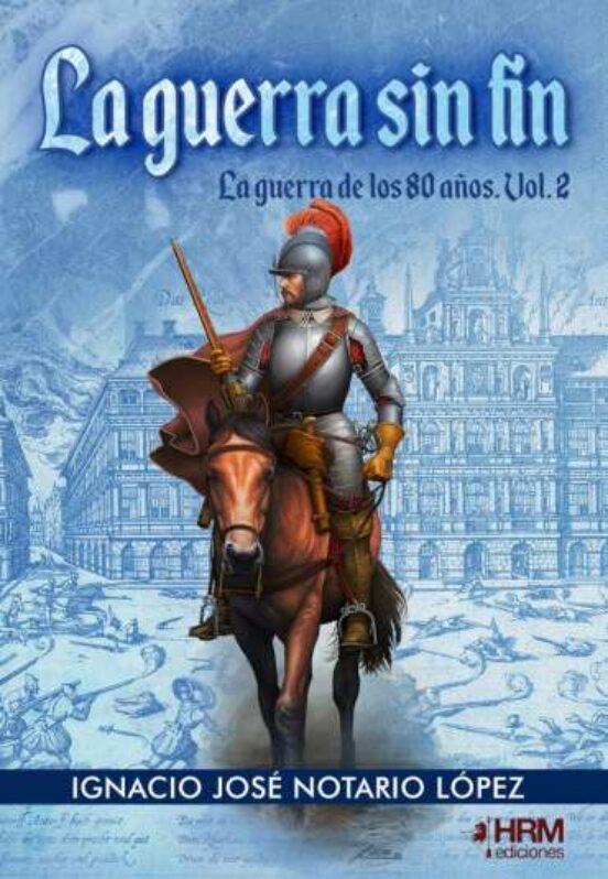 LA GUERRA SIN FIN | 9788417859695 | NOTARIO LÓPEZ, IGNACIO JOSÉ