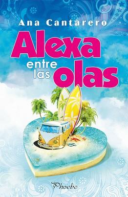 ALEXA ENTRE LAS OLAS | 9788416970810 | CANTARERO, ANA