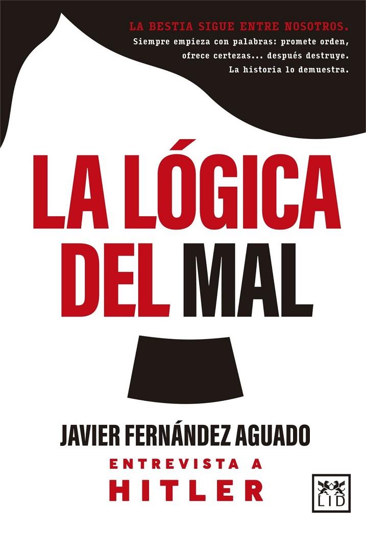 LA LÓGICA DEL MAL | 9791388130113 | FERNANDEZ AGUADO, JAVIER