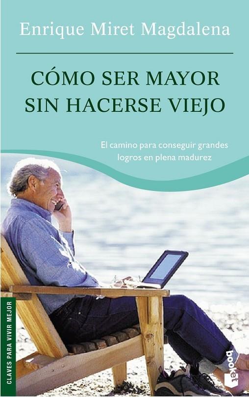CÓMO SER MAYOR SIN HACERSE VIE | 9788467015225 | ENRIQUE MIRET MAGDALENA