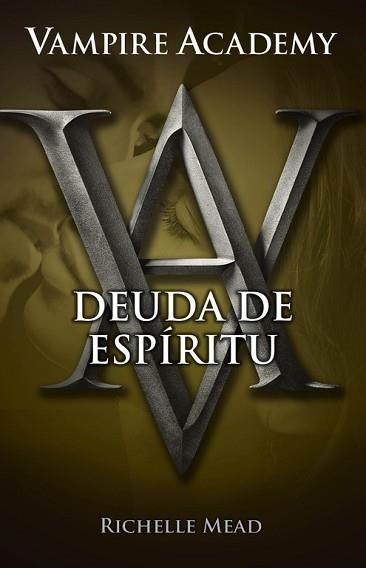 VAMPIRE ACADEMY 5. DEUDA DE ESPIRITU | 9788420415796 | MEAD, RICHELLE