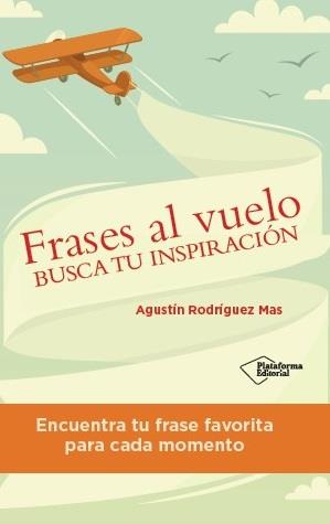 FRASES AL VUELO | 9788416429066 | RODRÍGUEZ MAS, AGUSTÍN