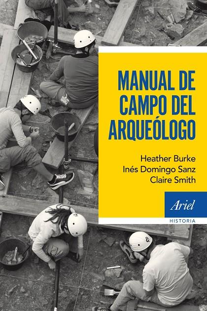 MANUAL DE CAMPO DEL ARQUEÓLOGO | 9788434422612 | INÉS DOMINGO SANZ/HEATHER BURKE/CLAIRE SMITH