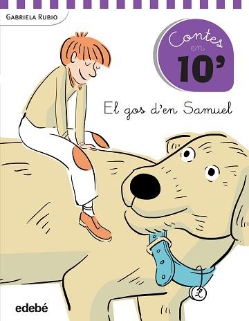 CUENTOS EN 10 MINUTOS. EL GOS D'EN SAMUEL | 9788468319889 | RUBIO MÁRQUEZ, GABRIELA (1966-)