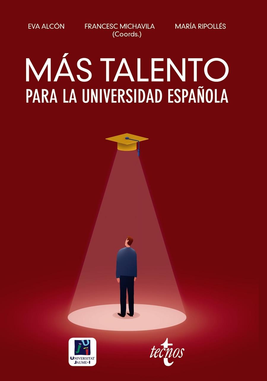 MÁS TALENTO PARA LA UNIVERSIDAD ESPAÑOLA | 9788430979219 | MICHAVILA PITARCH, FRANCISCO/ALCÓN SOLER, EVA/RIPOLLÉS, MARÍA/NAZARÉ, MARÍA HELENA/RODRÍGUEZ INCIART