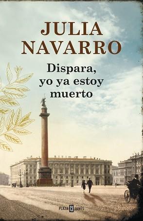 DISPARA, YO YA ESTOY MUERTO | 9788401354694 | NAVARRO,JULIA