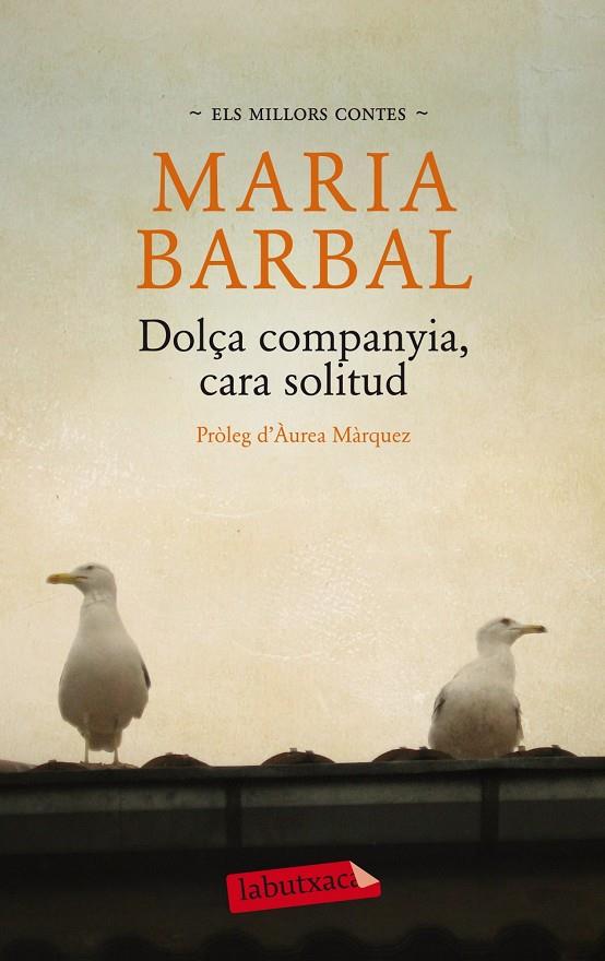 DOLÇA COMPANYIA, CARA SOLITUD. ELS MILLORS CONTES | 9788499306551 | BARBAL, MARIA